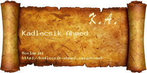 Kadlecsik Ahmed névjegykártya